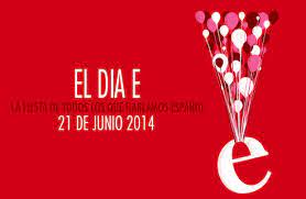 Hoy, 21 de junio, se celebra el día mundial contra la ela. El Dia E La Fiesta De Todos Los Que Hablamos Espanol Actividades Culturales Del Instituto Cervantes 2014