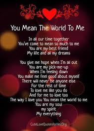 You Mean The World To Me Poems Love Yourself Quotes Relationship Poems Soulmate Love Quotes