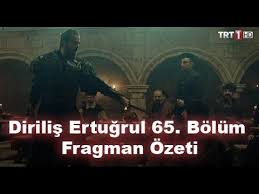 Dirilis Ertugrul 65 Bolum Fragman Ozeti Izleme