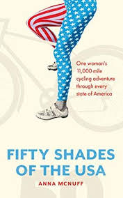Displaying 22 questions associated with risk. 50 Shades Of The Usa One Woman S 11 000 Mile Cycling Adventure Through Every State Of America By Anna Mcnuff