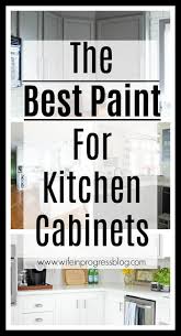 The Best Paint For Painting Kitchen Cabinets Get This First Step Right And You Re On T Best Paint For Kitchen Diy Kitchen Renovation Painting Kitchen Cabinets