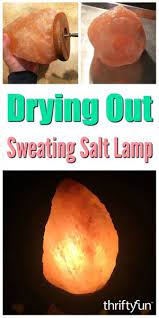 Drying Out A Sweating Salt Lamp Himalayan Salt Lamp Salt Lamp Benefits Pink Himalayan Salt Lamp