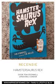 Recensie Van Het Boek Hamstersaurus Rex Leuk Voor Basisschool Kinderen Lezen Recensie Kinderboek Basisschool Hamster Kinderboeken Boeken En Basisschool