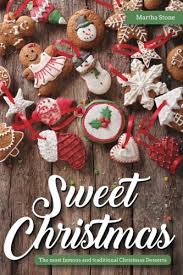 Here are 20 of our most popular thanksgiving desserts to inspire your menu. Buy Sweet Christmas The Most Famous And Traditional Christmas Desserts Book Online At Low Prices In India Sweet Christmas The Most Famous And Traditional Christmas Desserts Reviews Ratings Amazon In