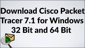 Download Cisco Packet Tracer 7 1 For Windows 32 Bit And 64 Bit Cisco Packet Tracer Watch The Vi 32 Bit Cisco Tracer