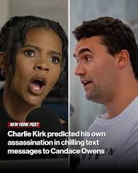 Turning Point USA founder Charlie Kirk predicted his own assassination in  chilling text messages to friend and former colleague Candace Owens — years  before he was assassinated in Utah. Swipe to see