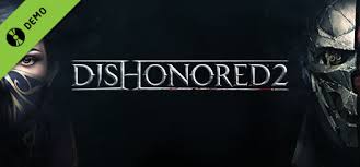 Dishonored 2 Demo Dishonored 2 Appid 596060 Steam