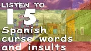 That was a jaguar, dumbass. 15 Spanish Curse Words And Insults Straight Outta Spain With Audio