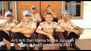 Untuk mendapatkan brosur dan harga hubungi : Arti Nama2 Jurusan Di Smk Tunas Harapan Pati Versi Jaman Now Youtube