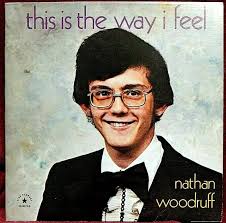 Nathan Woodruff ~ *This Is The Way I Feel* **