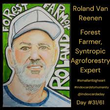 Roland Van Reenen, The Forest Farmer