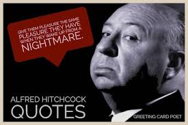 Check spelling or type a new query. 39 Alfred Hitchcock Quotes To Face Your Fears Greeting Card Poet