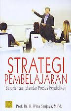 Strategi Pembelajaran Berorientasi Standar Proses Pendidikan Wina Sanjaya Pendidikan Belajar Buku