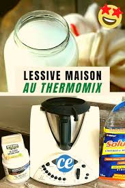 Comment Faire Sa Lessive Au Thermomix Facile Rapide Economique