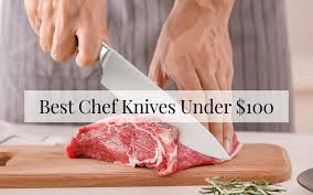 top 10 best chef knives under $100