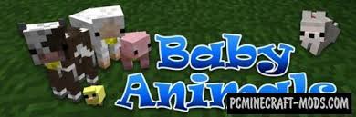 Baby Animals Tweak Mod For Minecraft 1 14 4 1 12 2 1 7 10 Pc Java Mods