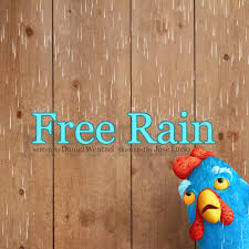 Free Rain: Wentzel, Daniel, Lucio, José: 9780990890515: Amazon.com: Books