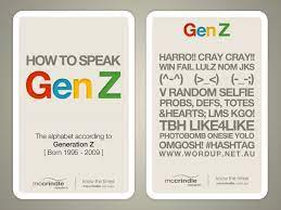 How To Speak Gen Z The Alphabet According To Gen Z Mccrindle Research By Mark Mccrindle Via Slideshare Generation Z Generation Slang Language