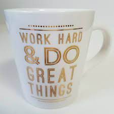 Work Hard And Do Great Things Coffee Mug Quote Inspiration Motivational Indigo Ebay In 2021 Coffee Mug Quotes Mugs Coffee Mugs Vintage