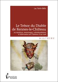 Un client mystère est un faux client envoyé par une direction marketing ou par un prestataire spécialisé pour mesurer la qualité d'accueil et de prestation d'un point de vente et/ou des individus en. Le Tresor Du Diable De Rennes Le Chateau Ou Mysteres Mensonges Calembredaines Et Billevesees Sur L Histoire D Un Cure Broche Luc Farin Gelis Achat Livre Fnac