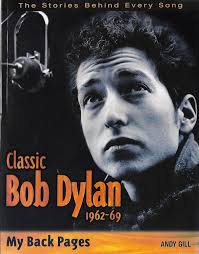 Classic Bob Dylan 1962-69 My Back Pages