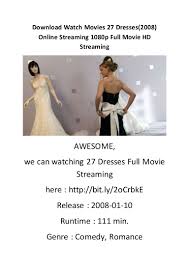 Chang chen, gregory dayton, leslie cheung and others. Download Watch Movies 27 Dresses2008 Online Streaming 1080p Full Movi