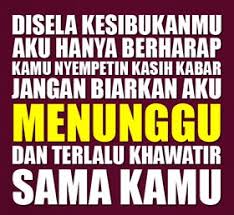 Meski sederhana, kata kata semangat buat pacar tersayang yang sibuk kerja ini sangat menyentuh. Status Sindiran Buat Pacar Yang Sibuk Logtrend