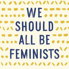 Art For The Thought Provoking Essay We Should All Be Feminists By The Award Winning Author Of Americanah Chimamanda Ngozi Adichie