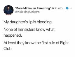 25.09.2021 · so, let's stop praising men for doing the bare minimum and start setting a higher bar than the one we've been settling for. Dopl3r Com Memes Bare Minimum Parenting Is In Sto Xplodingunicorn My Daughters Lip Is Bleeding None Of Her Sisters Know What Happened At Least They Know The First Rule Of Fight