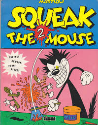Read 11 reviews from the world's largest community for readers. Squeak The Mouse 2 By Massimo Mattioli 1993 First American Edition Comic Walther S Books