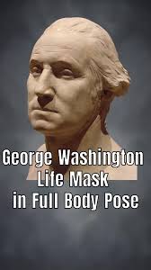 George Washington Life Mask Full Body Pose #georgewashington #founding...