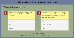 A few centuries ago, humans began to generate curiosity about the possibilities of what may exist outside the land they knew. Trivia Quiz The Hangover