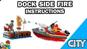 Protect the lego city waterfront with the cool 60213 dock side firetruck rescue set. Lego Instructions Dock Side Fire City Lego Set 60213 Youtube