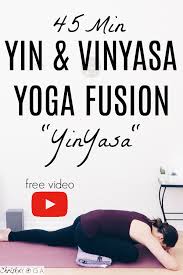 Yin Yang Yoga 45 Min Full Length Yoga Class Hip Opening Yin Vinyasa Yoga Routine Chriskayoga Yoga Routine Yoga Information Restorative Yoga