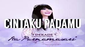 Lirik Lagu Cintaku Padamu Ita Purnamasari Lirik Lagu Lagu Cinta