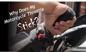 Why Does My Motorcycle Throttle Stick Pack Up And Ride