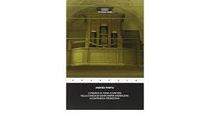 Al numero 0425.768411 dal lunedì al sabato dalle 07.30 alle 19.30. L Organo Di Angelo Gaetani Nella Chiesa Di Santa Maria Maddalena In Capranica Prenestina Amazon It Panfili Andrea Libri