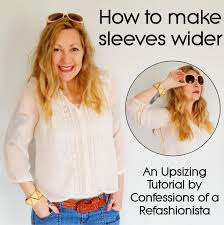 Use this method to extend a cotton shirt by about a size. How To Make Sleeves Wider Confessions Of A Refashionista