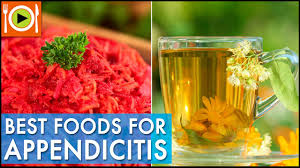 best foods for appendicitis healthy recipes