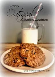 Crisp Oatmeal Raisin Cookies Spend With Pennies