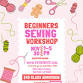 Beginners Sewing Workshop event in Whittier, CA