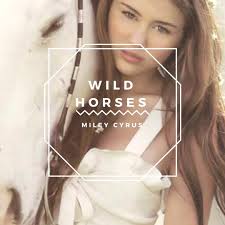 Stream Wild Horses- Miley Cyrus by Jada Ray Fawcus