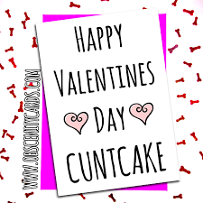 Free funny valentine's day cards…print one off for your guy today! Obscene Funny And Rude Valentine S Day Cards By Obscenity Cards