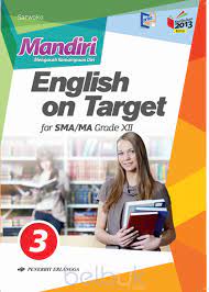 Mandiri english on target jilid 2 berisi latihan mandiri yang disesuaikan dengan materi di sekolah dan diawali dengan ringkasan materi untuk mengingatkan siswa terhadap materi yang dipelajari di sekolah. Mandiri English On Target For Sma Ma Grade Xii Kurikulum 2013 Jilid 3 Sarwoko Belbuk Com