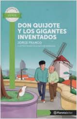 Queda expresamente prohibida su comercialización en librerías y demás canales. Don Quijote Y Los Gigantes Inventados Jorge Franco Planeta De Libros