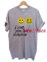Jackets, out wear, jeans, polos, shirts, active wear, shorts I Like You You Re Different T Shirt Size Xs S M L Xl 2xl 3xl