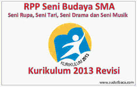 Pendidikan sebagai wahana untuk memanusiakan manusia muda pada dasarnya merupakan aktivitas menyiapkan kehidupan baik perorangan, masyarakat, maupun suatu bangsa menuju kehidupan yang lebih baik. Rpp Seni Budaya Sma Kurikulum 2013 Revisi Sudut Baca