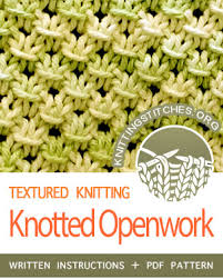 It's also been shown to reduce stress and improve memory. Knotted Openwork Knitting Stitches