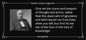 All of the quotations from the tempest in starcraft 2.voice actor: Robert Green Ingersoll Quote Give Me The Storm And Tempest Of Thought And Action
