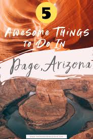 5 Amazing Things To Do In Page Az Page Arizona Usa Travel Guide Travel Usa